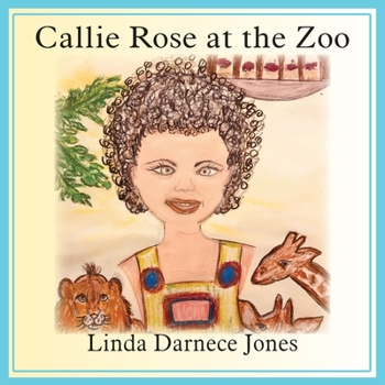 Paperback Callie Rose at the Zoo Book