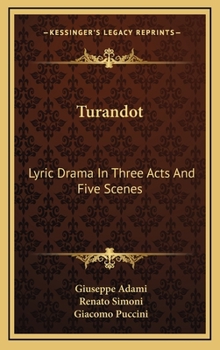 Hardcover Turandot: Lyric Drama In Three Acts And Five Scenes Book