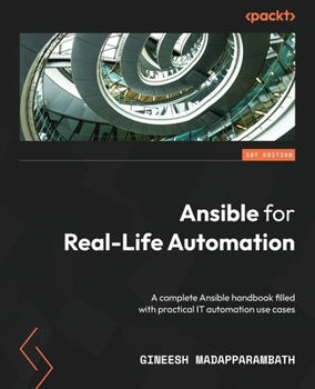 Paperback Ansible for Real-Life Automation: A complete Ansible handbook filled with practical IT automation use cases Book