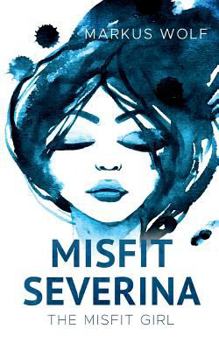 Paperback Misfit Severina: Band 1: The Misfit Girl [German] Book