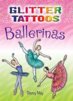 Paperback Glitter Tattoos Ballerinas [With Tattoos] Book