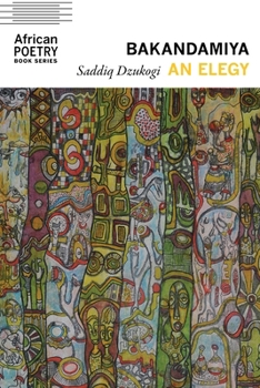Paperback Bakandamiya: An Elegy Book