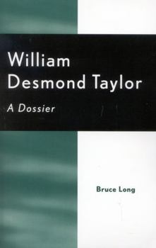 Paperback William Desmond Taylor: A Dossier Book