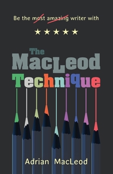 Paperback The MacLeod Technique: Be the most amazing writer Book