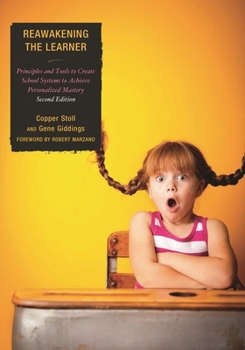 Paperback Re-Awakening the Learner: Principles and Tools to Create School Systems to Achieve Personalized Mastery Book