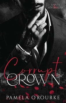 Paperback Corrupt Crown: A Dark Mafia Captive Romance Book