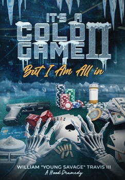 It's A Cold Game II: But I'm All In