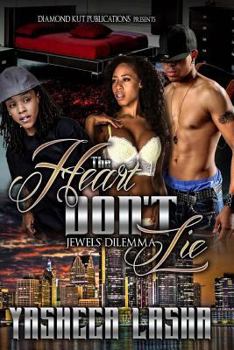 Paperback The Heart Don't Lie: Jewels' Dilemma Book