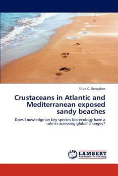 Crustaceans in Atlantic and Mediterranean exposed sandy beaches: Does knowledge on key species bio-ecology have a role in assessing global changes?
