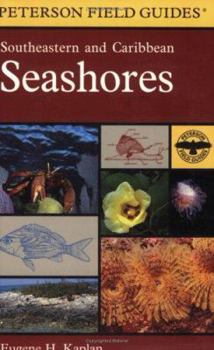 Paperback A Field Guide to Southeastern and Caribbean Seashores: Cape Hatteras to the Gulf Coast, Florida, and the Caribbean Book