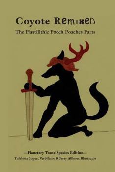 Paperback Coyote Remixed: The Plastilithic Pup Poaches Parts Book