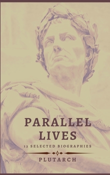 Hardcover Parallel Lives - 13 selected biographies Book