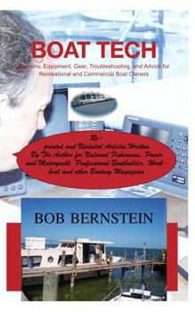 Paperback Boat Tech: Systems, Equipment, Gear, Troubleshooting, and Advice for Recreational and Commercial Boaters Book