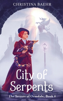 City of Serpents (Secrets of Ormdale)
