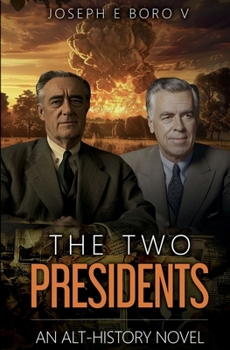Paperback The Two Presidents: An Alt-History Novel Book