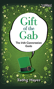 Hardcover Gift of the Gab: The Irish Conversation Guide Book