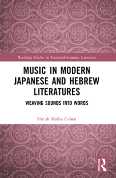 Music in Modern Japanese and Hebrew Literatures : Weaving Sounds into Words