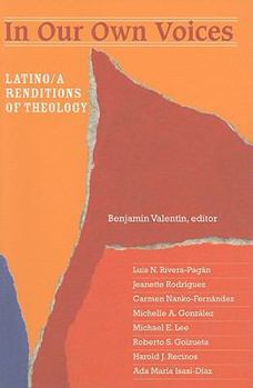 Paperback In Our Own Voices: Latino/A Renditions of Theology Book