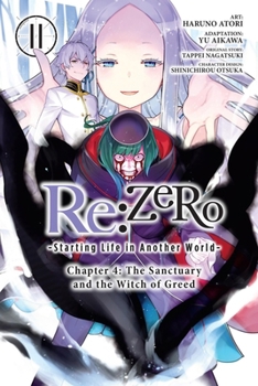 Paperback RE: Zero -Starting Life in Another World-, Chapter 4: The Sanctuary and the Witch of Greed, Vol. 11 (Manga) Book
