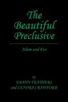 The Beautiful Preclusive: Adam and Eve