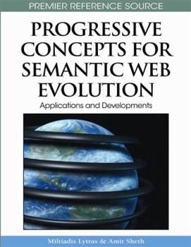 Hardcover Progressive Concepts for Semantic Web Evolution: Applications and Developments Book