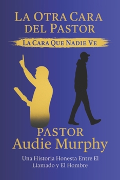 Paperback La Otra Cara Del Pastor: La Cara Que Nadie Ve [Spanish] Book