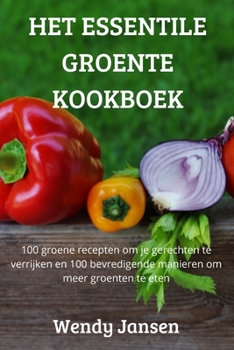 Paperback Het Essentile Groente Kookboek [Dutch] Book