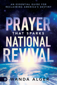 Paperback Prayer That Sparks National Revival: An Essential Guide for Reclaiming America's Destiny Book