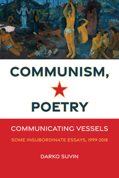 Paperback Communism, Poetry: Communicating Vessels (Some Insubordinate Essays, 1999-2018) Book