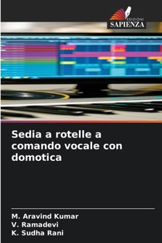 Sedia a rotelle a comando vocale con domotica (Italian Edition)