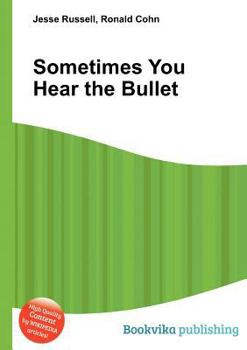 Paperback Sometimes You Hear the Bullet Book