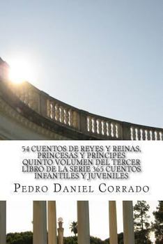 Paperback 54 Cuentos de Reyes y Reinas, Princesas y Principes - Quinto Volumen: 365 Cuentos Infantiles y Juveniles [Spanish] Book