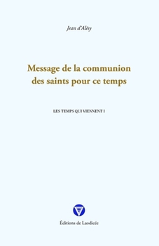 Paperback Message de la communion des saints pour ce temps [French] Book