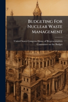 Budgeting for Nuclear Waste Management - Scholar's Choice Edition