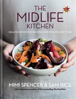 Hardcover Midlife Kitchen: Health-Boosting Recipes for Midlife & Beyond Book