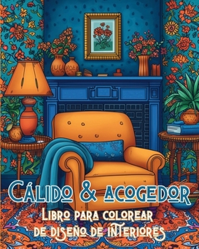 Cálido y acogedor Libro para colorear de diseño de interiores: Libro de colorear de arte minimalista de interiores (Spanish Edition)