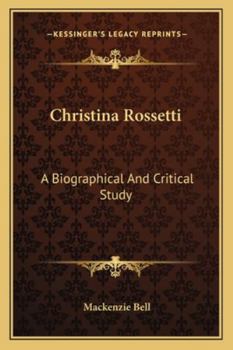 Paperback Christina Rossetti: A Biographical And Critical Study Book