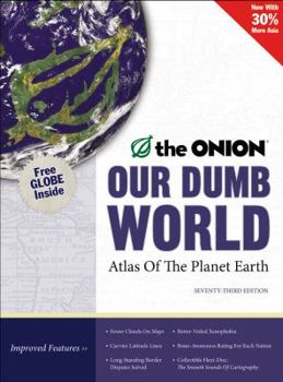 Hardcover Our Dumb World: The Onion's Atlas of the Planet Earth Book