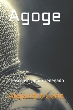 Paperback Agoge: el ascenso de un renegado [Spanish] Book