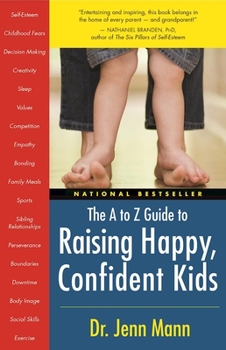 Paperback The A to Z Guide to Raising Happy, Confident Kids Book