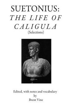 Paperback Suetonius: The Life of Caligula (Selections) Book