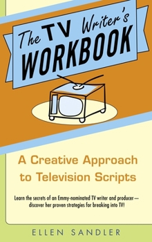 Paperback The TV Writer's Workbook: A Creative Approach to Television Scripts Book
