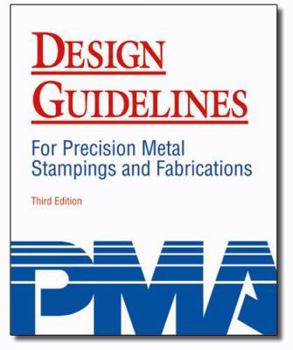 Paperback Design Guidelines For Precision Metal Stampings and Fabrictaions, Third Edition Book