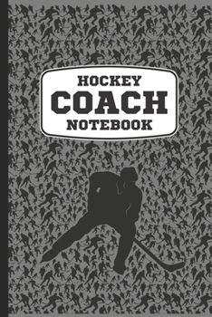 Paperback Hockey Coach Notebook: A Cool Ice Hockey Rink Sports Coach Book For Taking Notes And Making Plays For The Ice During Practice Or On Game Day. Book