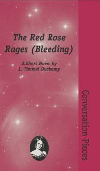 Paperback The Red Rose Rages (Bleeding) (Conversation Pieces) Book