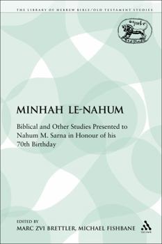 Paperback Minhah Le-Nahum: Biblical and Other Studies Presented to Nahum M. Sarna in Honour of His 70th Birthday Book