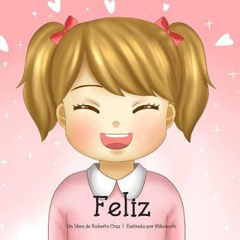 Paperback Feliz: Un libro de Roberto Cruz [Spanish] Book