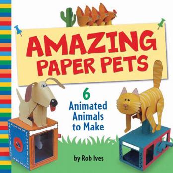 Paperback Amazing Paper Pets: 6 Animated Animals to Make Book