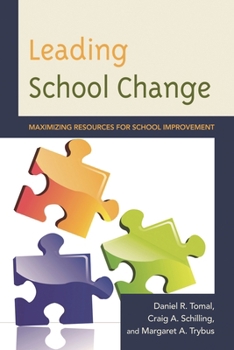 Hardcover Leading School Change: Maximizing Resources for School Improvement Book