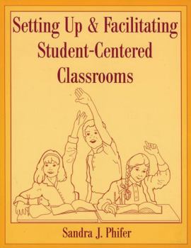 Paperback Setting Up and Facilitating Student-Centered Classrooms Book